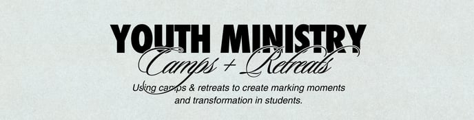 Youth Min Camps & Retreats