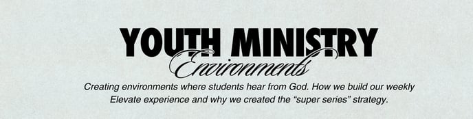 Youth Min Environments